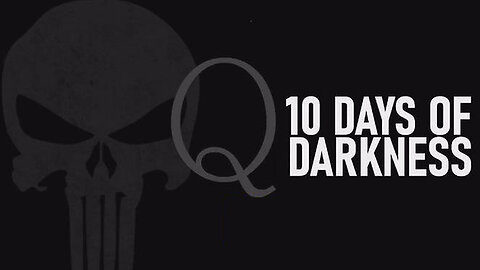 Q's Covert Deals > 10 Days of Darkness May 11, 2023