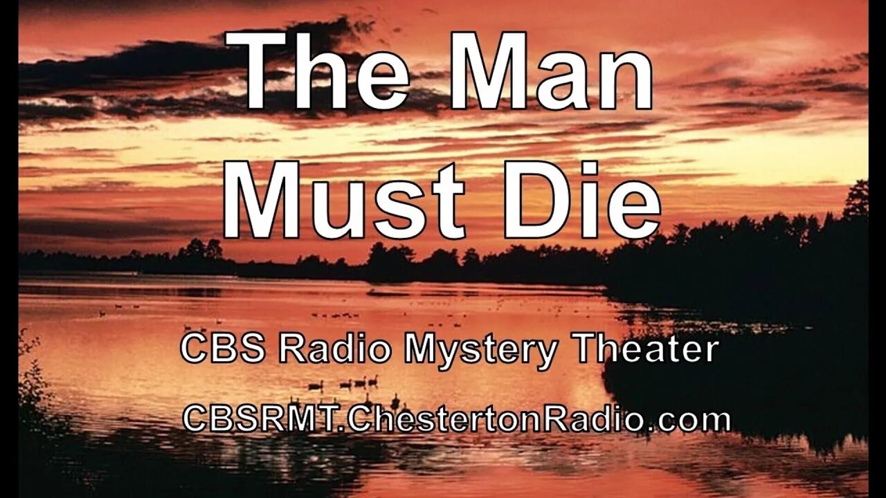 The Man Must Die - CBS Radio Mystery Theater - Elspeth Eric