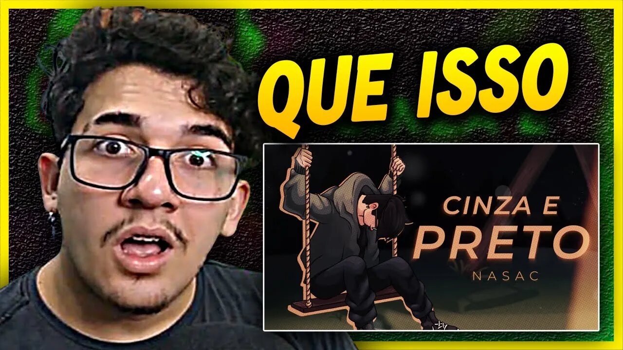 Nasac - Cinza e Preto (prod. Pdr0sa) [ REACT ]