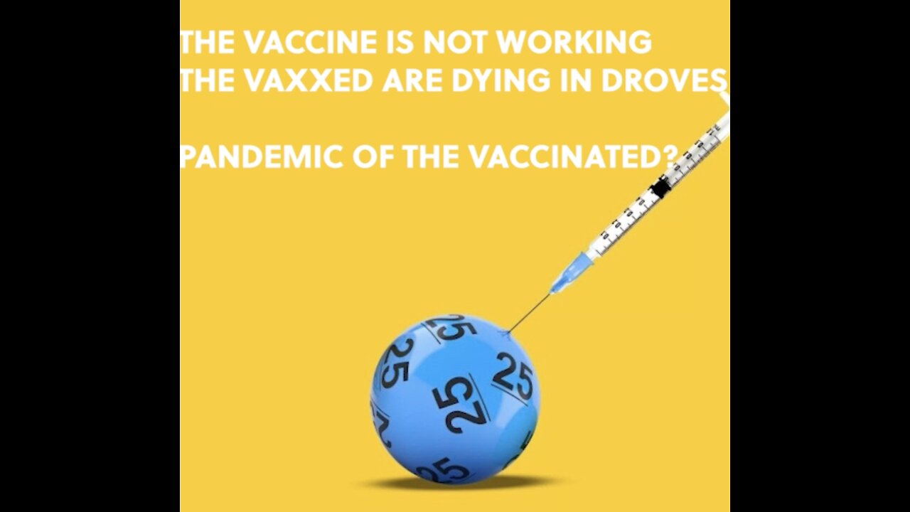 PANDEMIC OF THE VACCINATED. THE VACCINES ARE USELESS