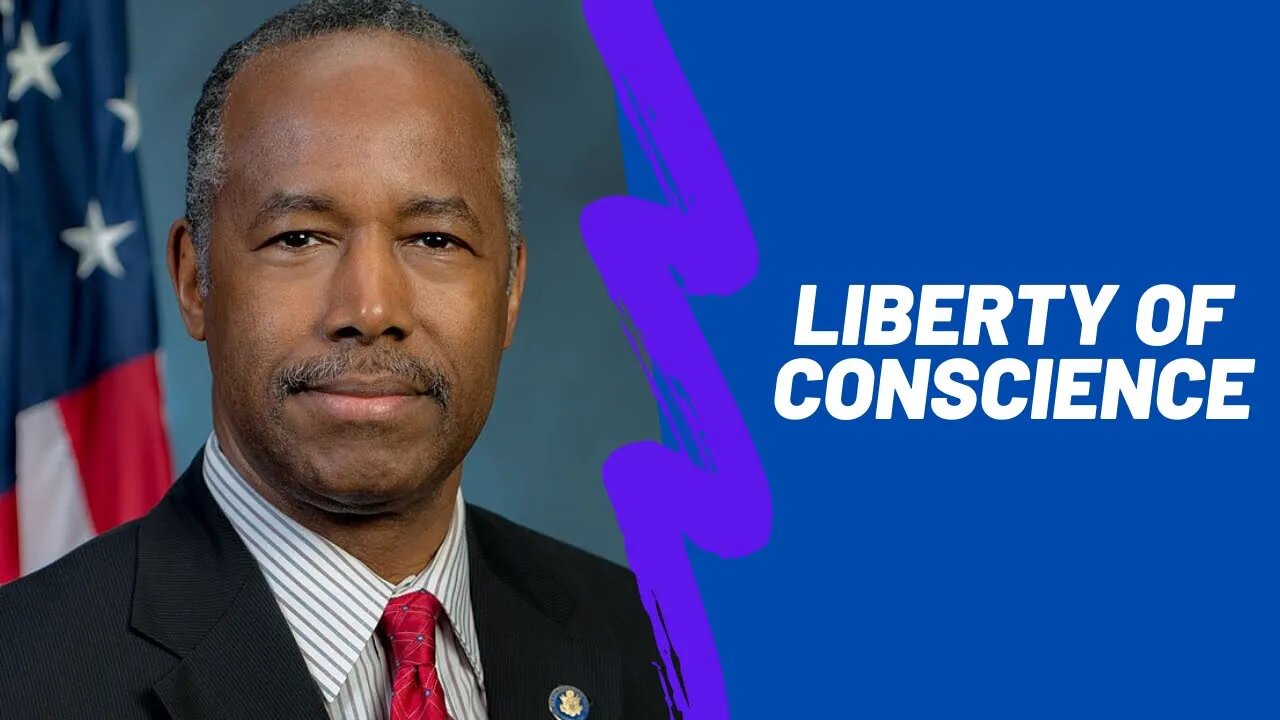 Liberty Of Conscience - Ben Carson