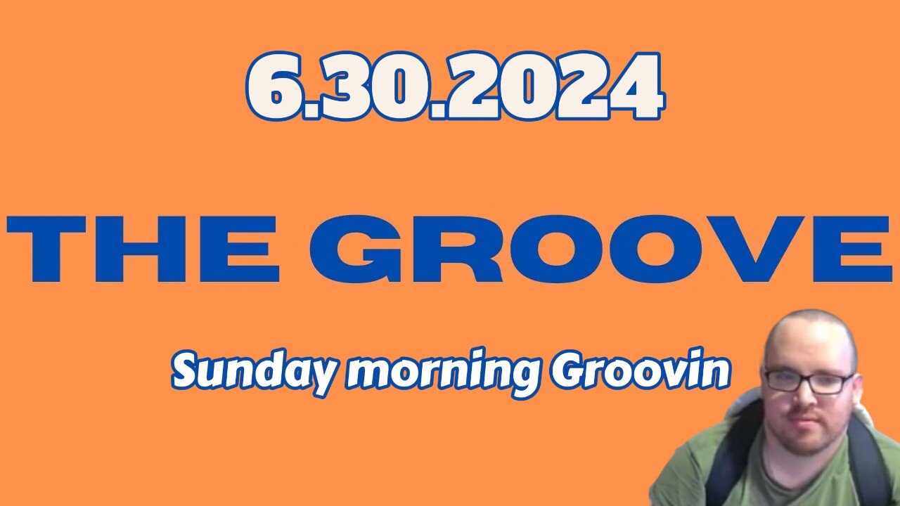 6.30.2024 - Groovy Jimmy - Sunday morning Groovin