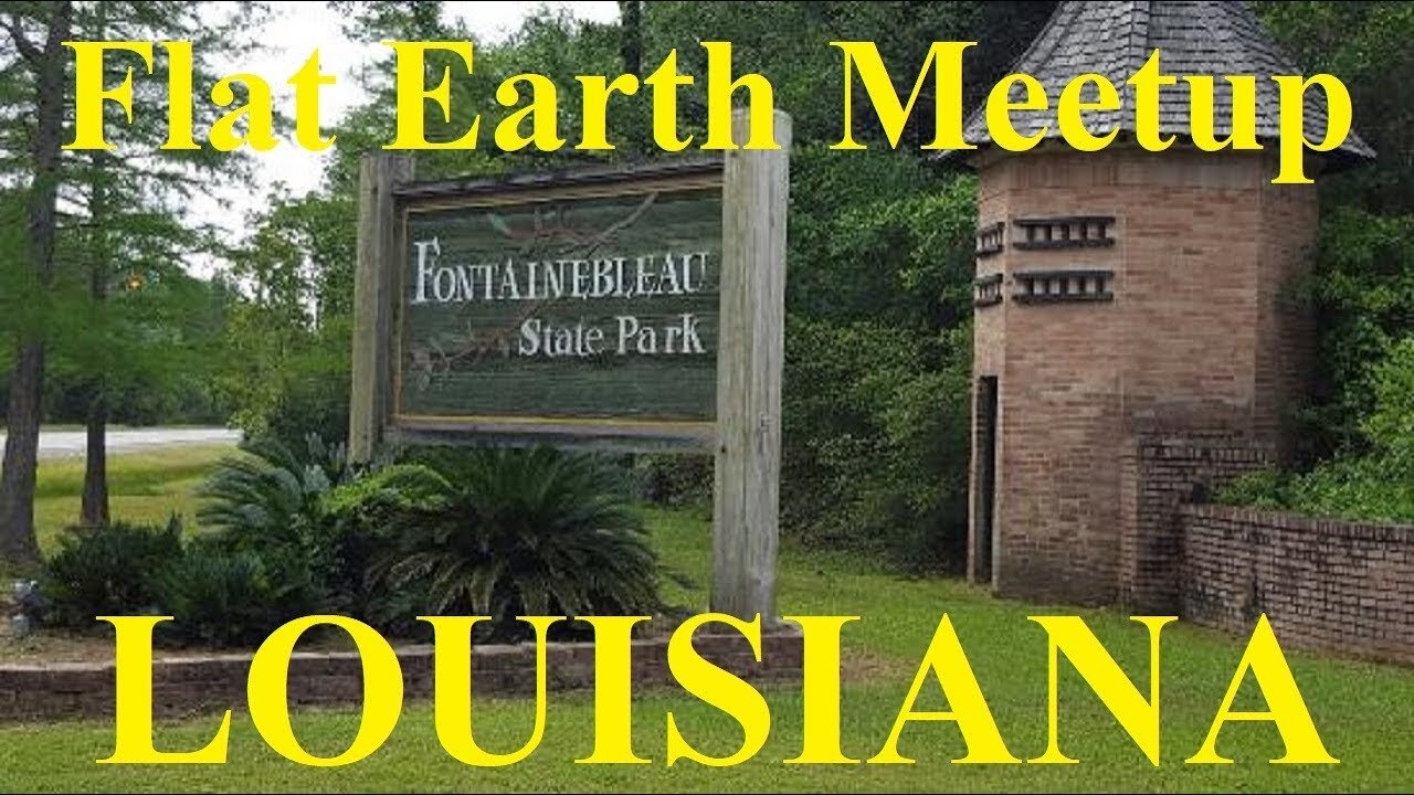 [archive] Flat Earth Meetup Louisiana May 12, 2018 ✅