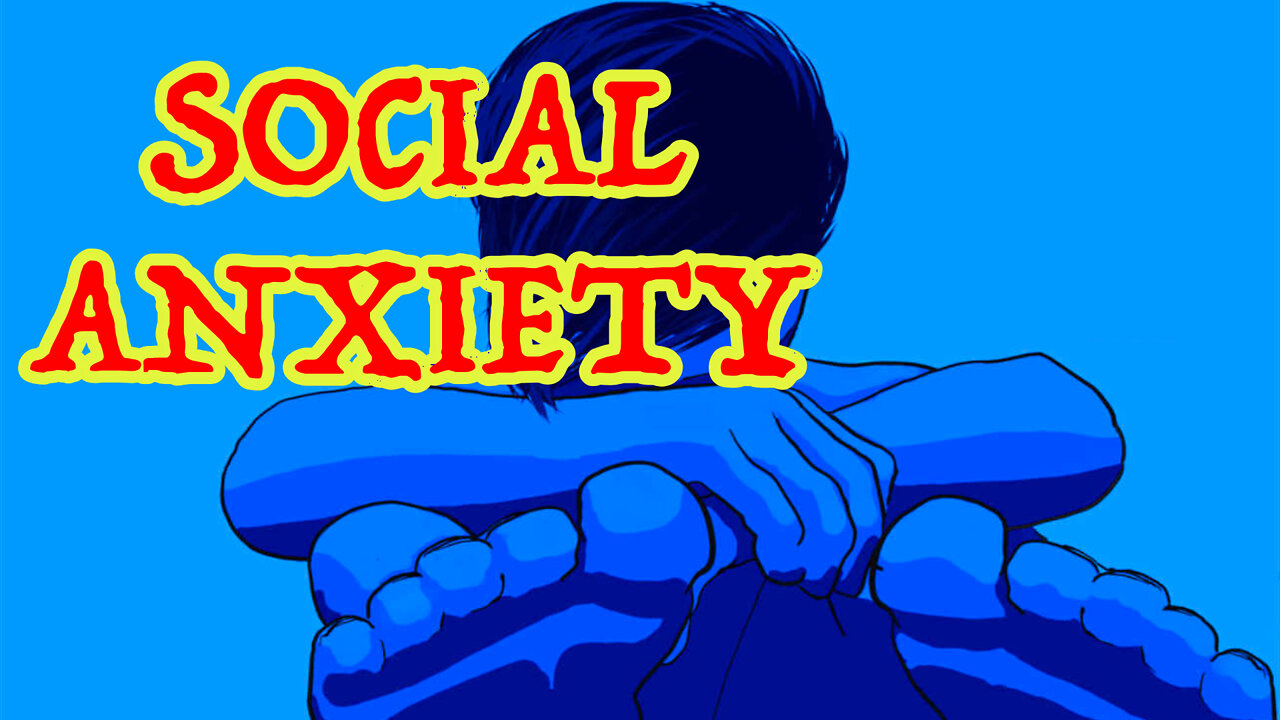 Social Anxiety Disorder Part One