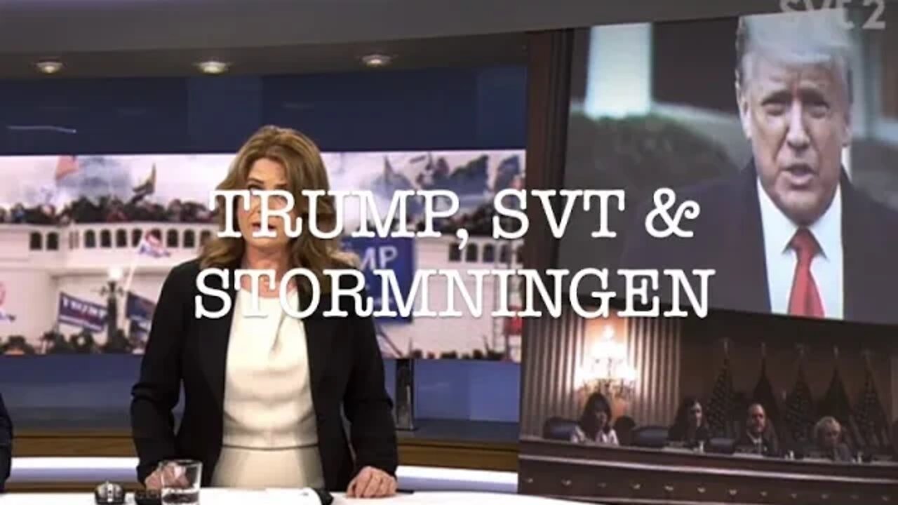 Trump, SVT & stormningen av Capitolium.