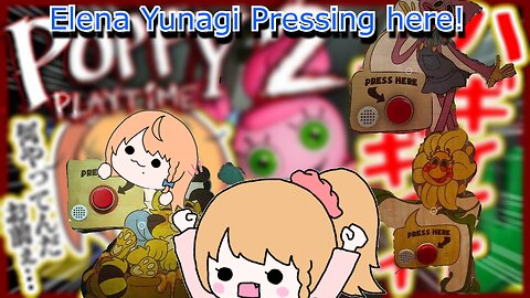 Vtuber Elena Yunagi pressing here - Poppy Playtime 2