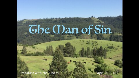 The Man of Sin - Breakfast with the Silvers & Smith Wigglesworth Apr 3