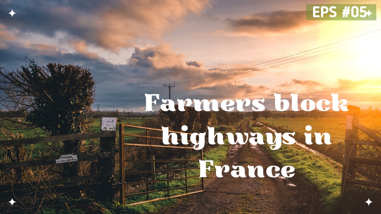 Preparing media for export... Highway Havoc: French Farmers' Protest