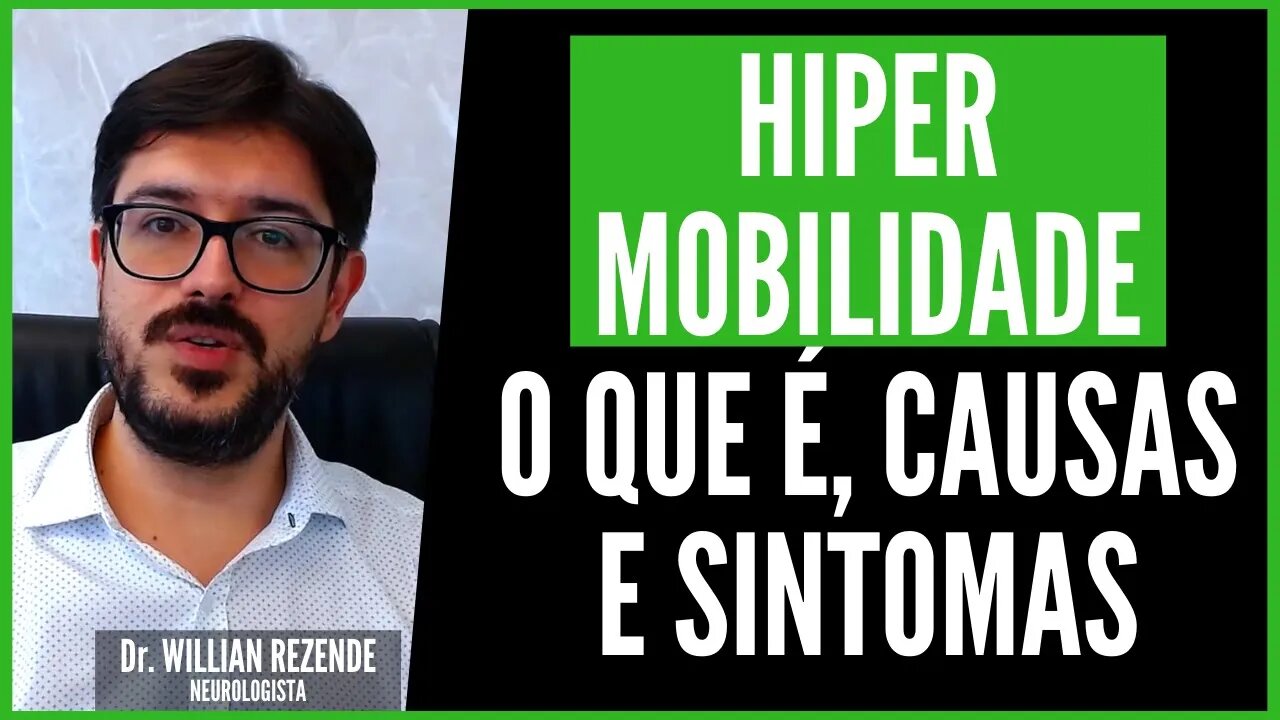 Hipermobilidade - O que é, Causas, Sintomas