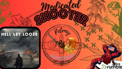 💥🔥Chaos Reigns: Medicated Shooter's Epic Journey in Hell Let Loose🔥💥