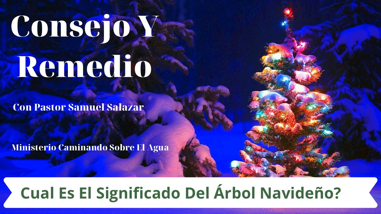 ¿Cual es el significado del árbol navideño? - Pastor Samuel Salazar