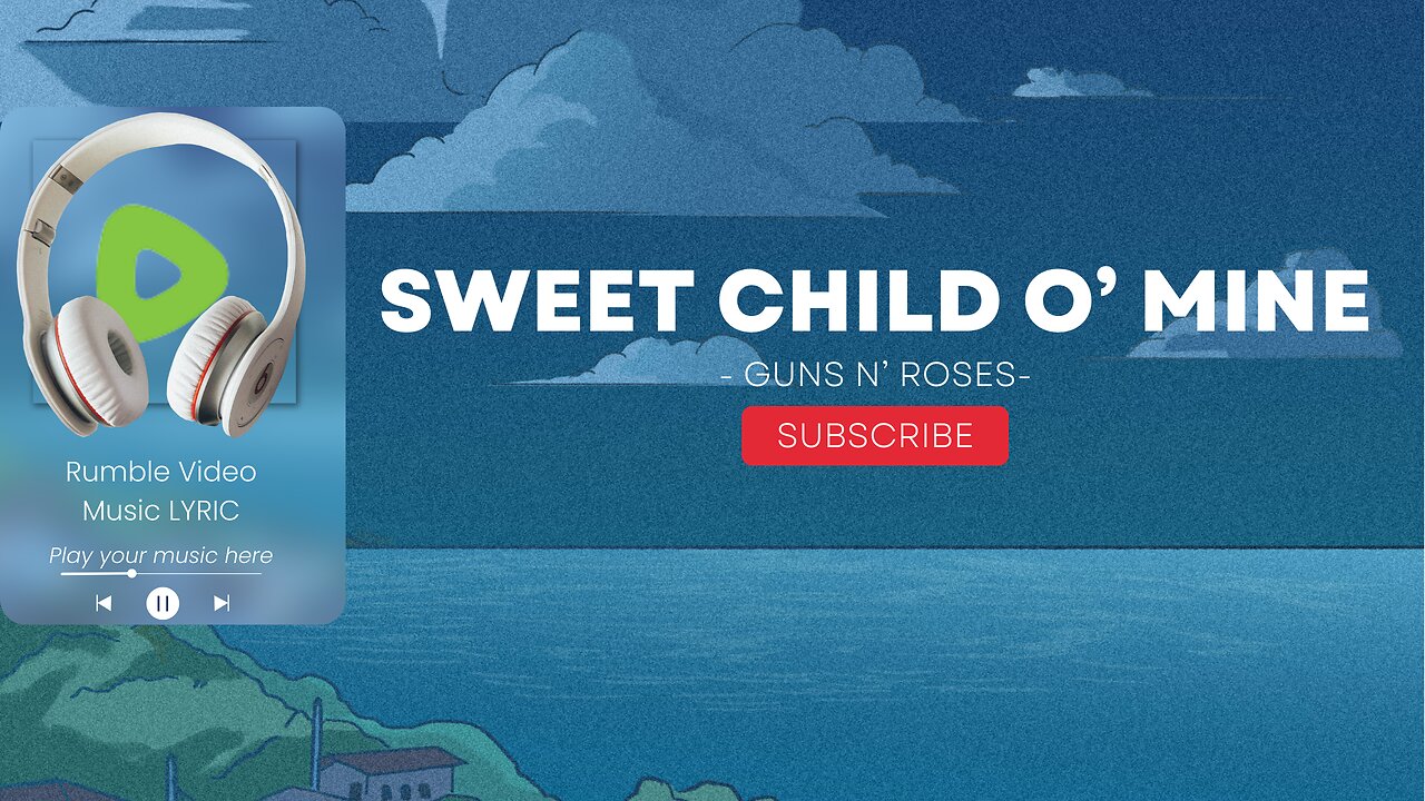 Guns N’ Roses - Sweet Child O’ Mine (lyrics)