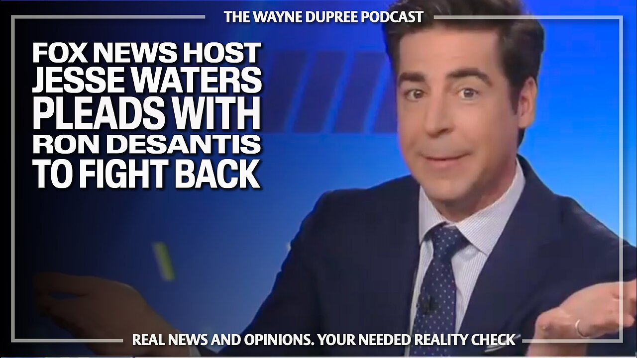 WOW! Fox News Jesse Waters Cries That DeSantis Isn't Fighting Back Against Trump