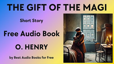 The Gift of the Magi - A Short Story - by O. Henry - Best Audio Books for Free