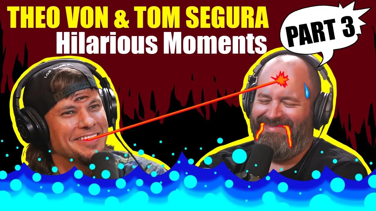 Theo Von & Tom Segura Funniest Moments | Part 3