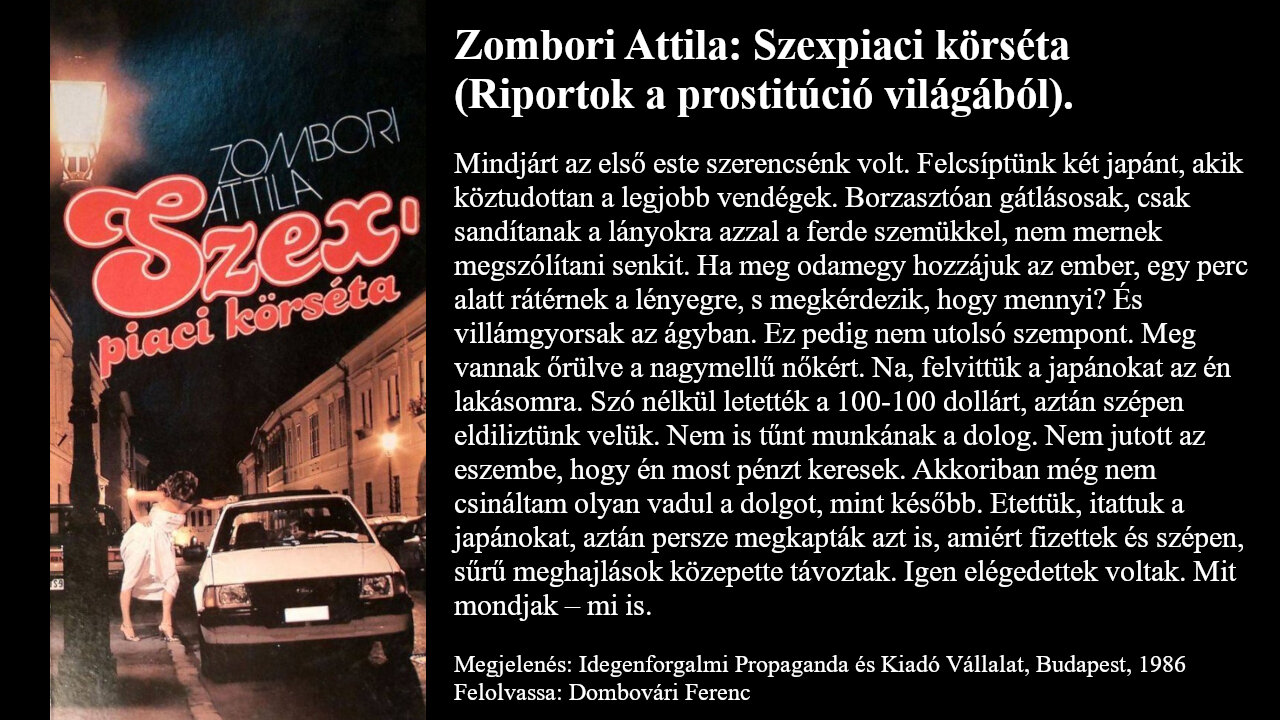 Zombori Attila: Szexpiaci ​körséta (Riportok a prostitúció világából). IPKV, Budapest, 1986