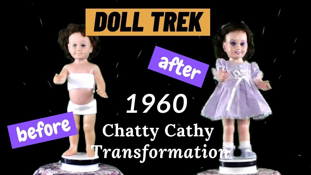 1960 Chatty Cathy Doll Transformation