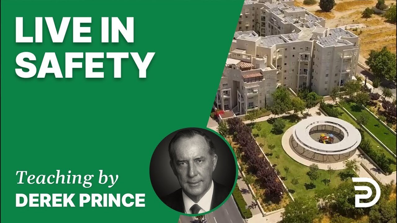 📗 Live in Safety 20/3 - A Word from the Word - Derek Prince