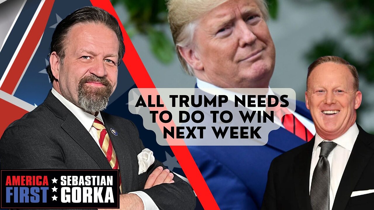 All Trump needs to do to win next week. Sean Spicer with Sebastian Gorka on AMERICA First