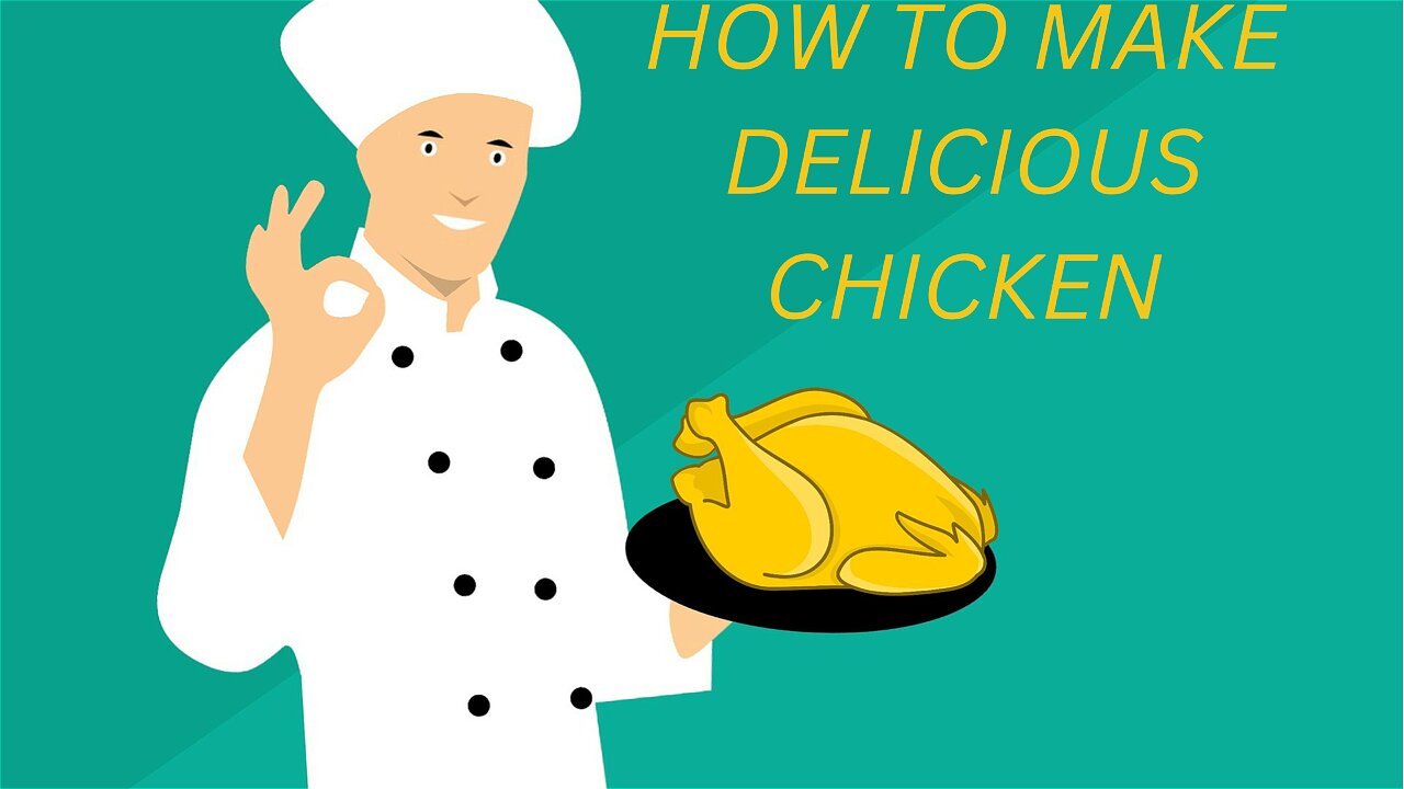 How to make delicious chicken, boil chicken, fry chicken