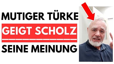 💥MUTIGER TÜRKE GEIGT SCHOLZ DIE MEINUNG💥@Politik Perspektiven🙈🐑🐑🐑 COV ID1984