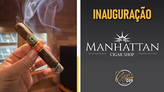 CIGAR 019 - Inauguração da MANHATTAN CIGAR SHOP