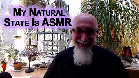 My Natural State Is ASMR