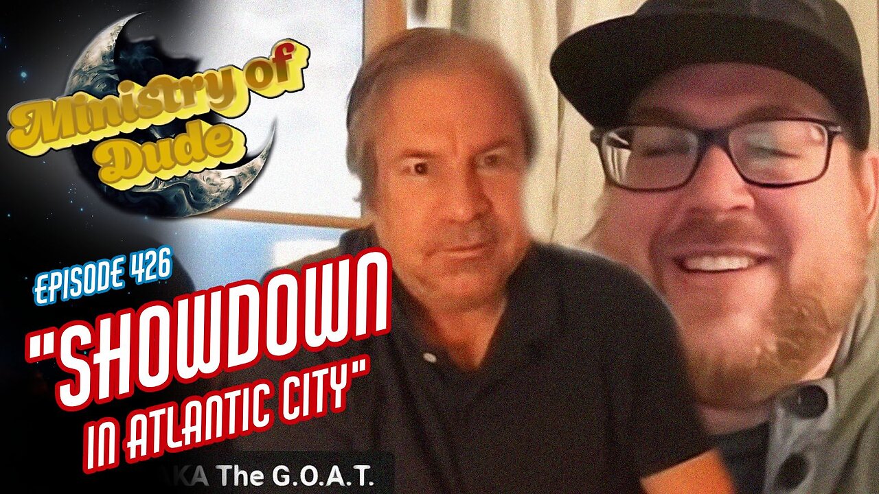 Showdown In Atlantic City | Ministry of Dude #426