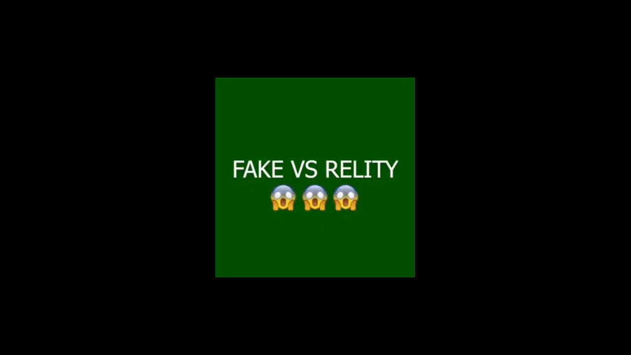 fake vs reality