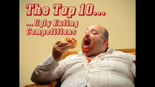 Top 10 Ugly Eating Competitions