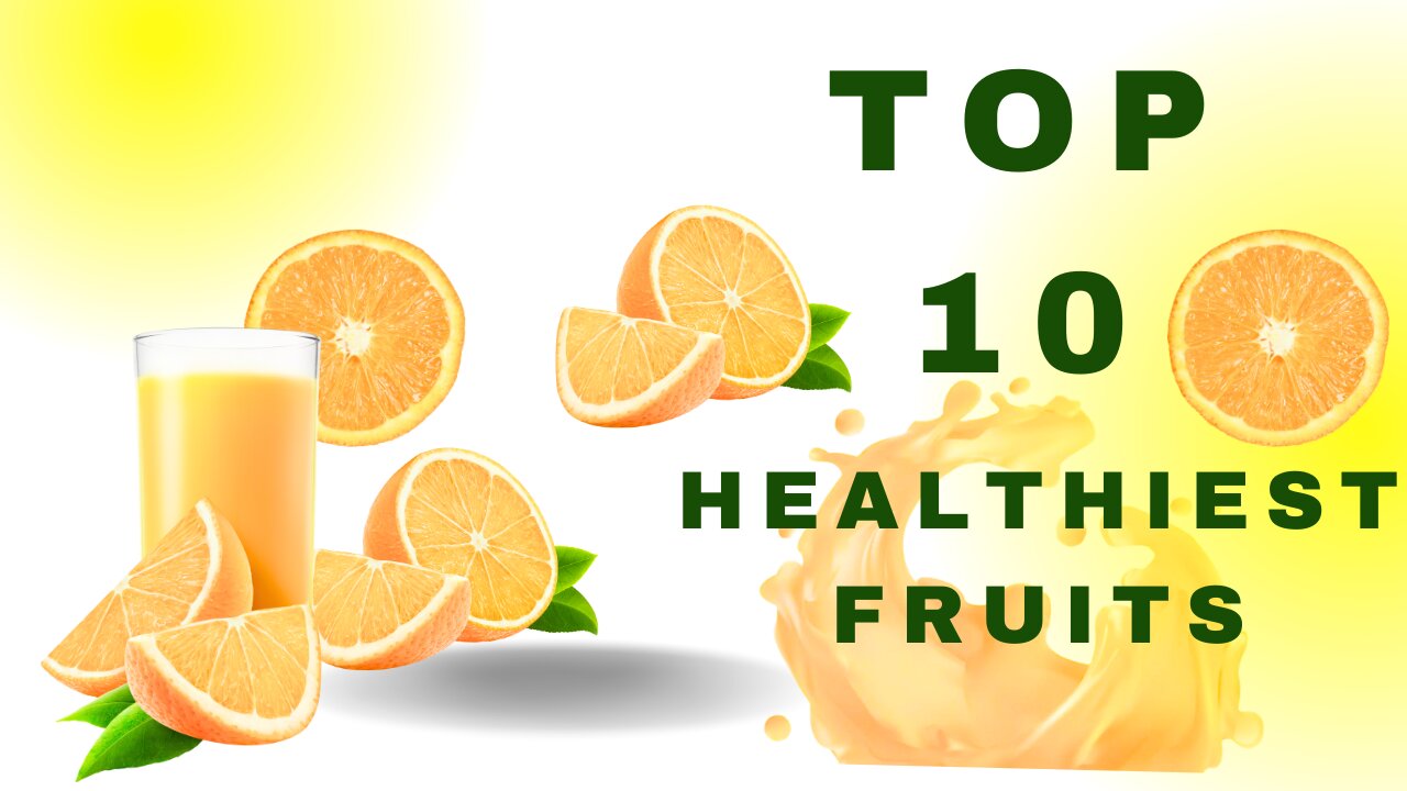 Top 10 Healthiest Fruits