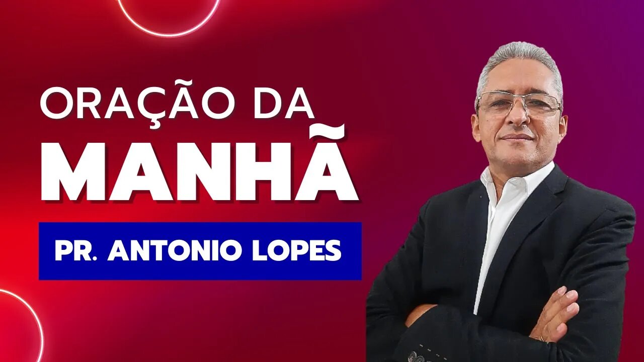 Oração da Manhã - Sonhos - 26/09/2923. Pr. Antonio Lopes