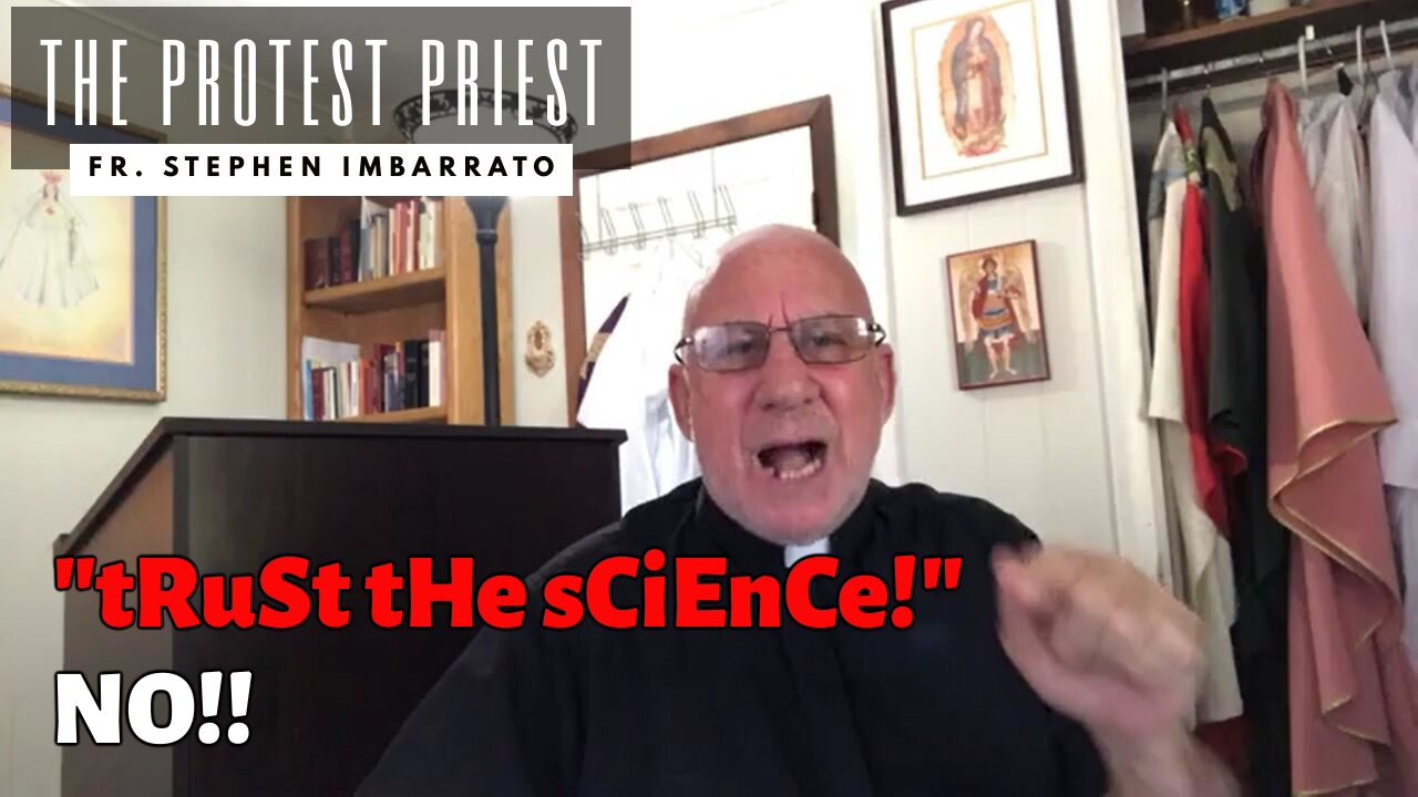 "tRuSt tHe sCiEnCe" NO!!!! | THE PROTEST PRIEST