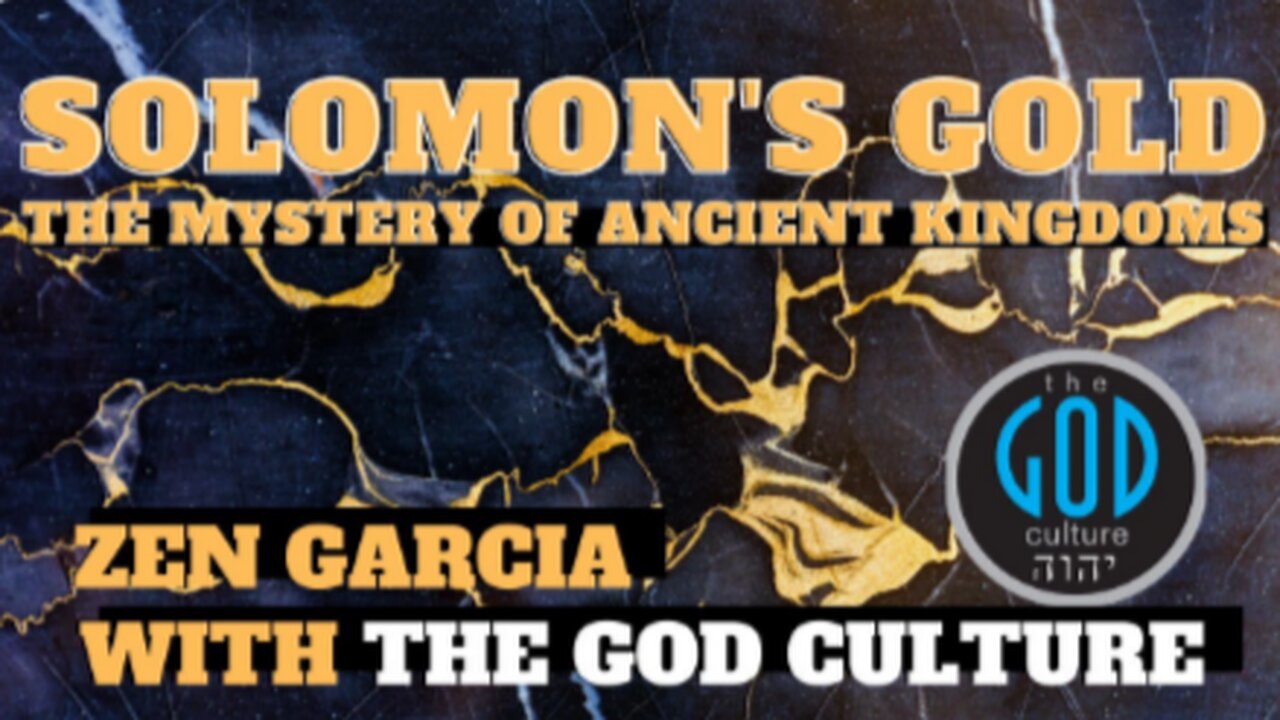 The Mystery of Solomon's Gold - The God Culture Channel and Zen Garcia.mp4