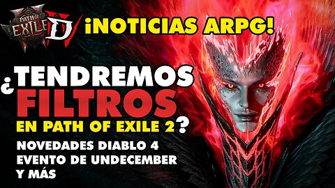 ¿Filtros DISPONIBLES en PATH OF EXILE 2? 🤔 ¡Diablo 4 en Oferta, Nueva ladder de D2R y más!