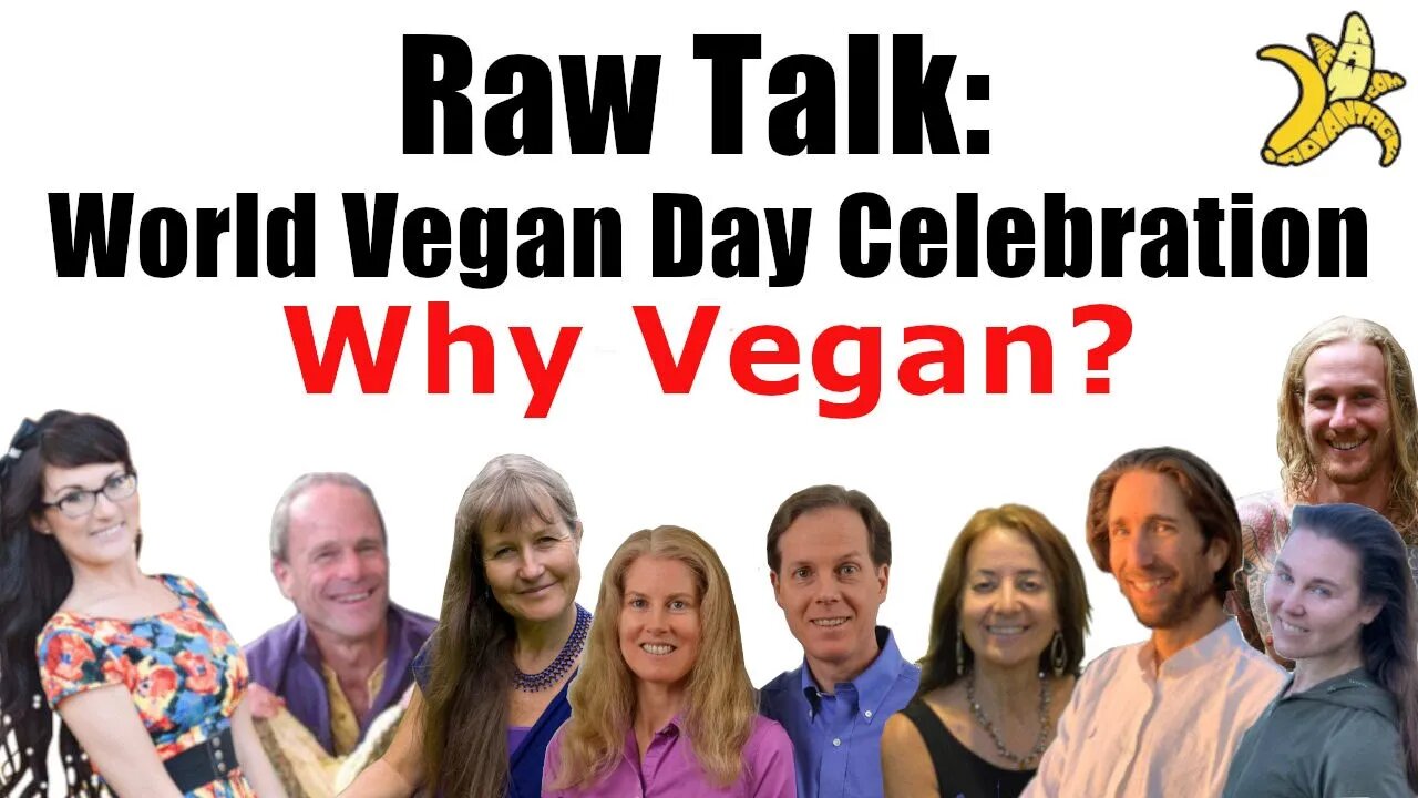 Raw Talk: World Vegan Day Celebration - Why Vegan?