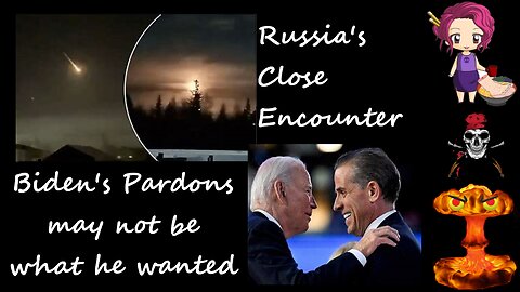 24 12 05 Russia's Close encounter and Biden's Pardons