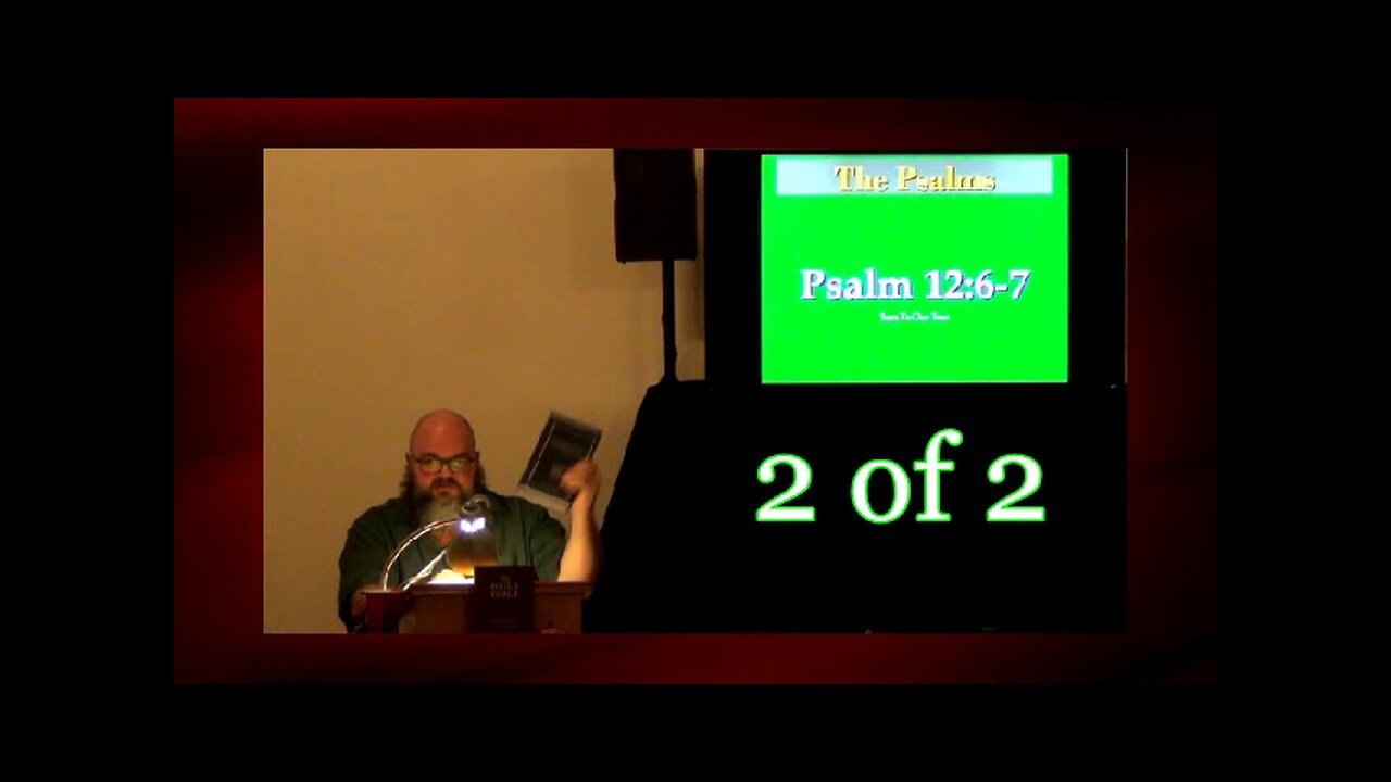 Psalm 12:6-7 (Psalm Studies) 2 of 2