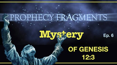 Prophecies of God: Mystery of Genesis 12:3 and Taking on God’s Authority