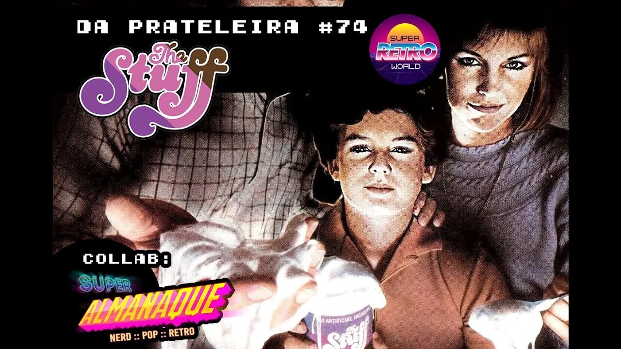 DA PRATELEIRA #74. A Coisa (THE STUFF, 1985)