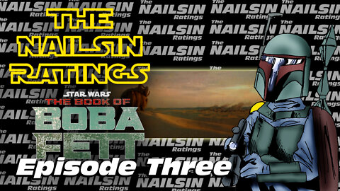 The Nailsin Ratings: The Book Of Boba Fett Episode Three