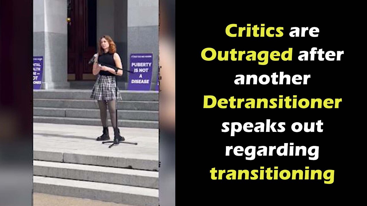 Critics are outraged after Detransitioner speaks out regarding transitioning