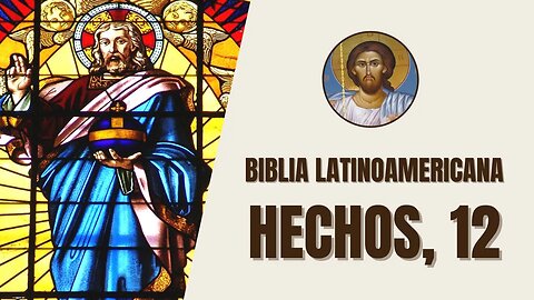Hecho de los Apóstoles, 12 - "Por aquel tiempo el rey Herodes decidió apresar a algunos miembros..."