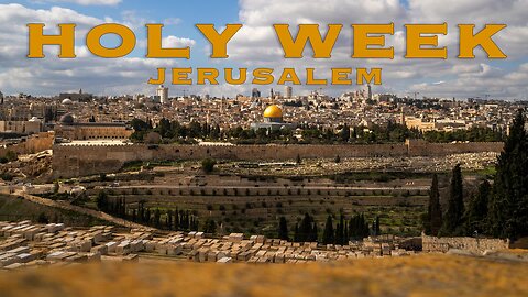 Let Us Go to the House of the Lord - Holy Week in Jerusalem 4/04/2023