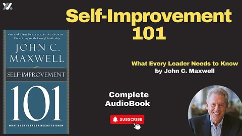 Self-Improvement 101: What Every Leader Needs to Know by John C. Maxwell///Full audiobook///