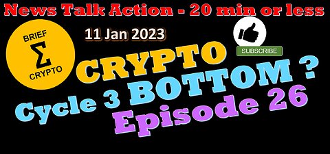 CRYPTO BOTTOM ? - Episode 26 - News Talk Action - less than 20 minutes