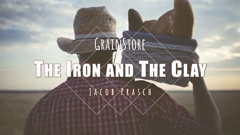 The Iron and The Clay - Jacob Prasch