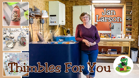 How Thimbles Are Made! An Interview with Jan Larson, Silversmith