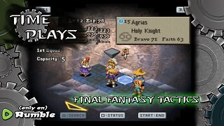 Time Plays - Final Fantasy Tactics (Devilgraf)