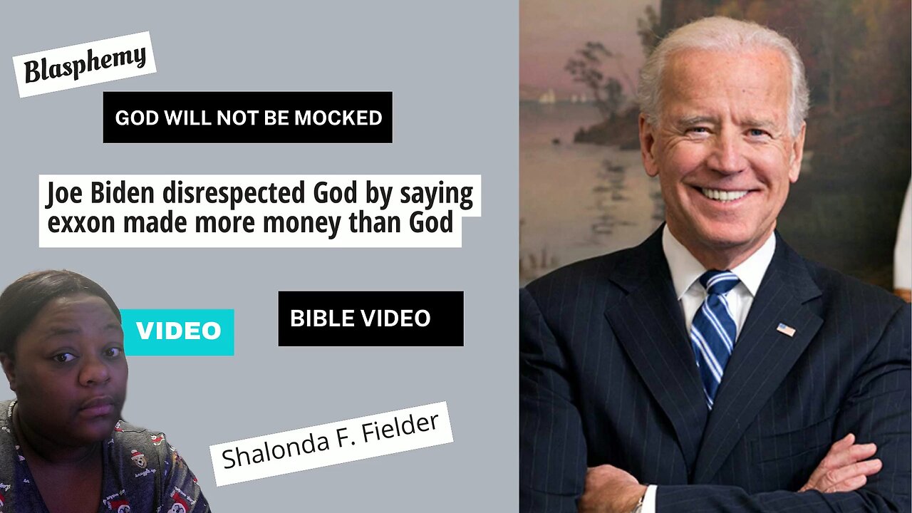 Joe Biden disrespected God by saying exxon made more money than God